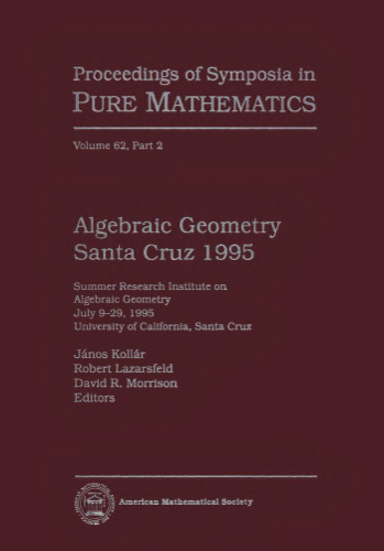 Algebraic Geometry Santa Cruz 1995, Part 1