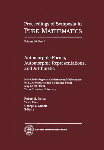 Automorphic Forms, Automorphic Representations, and Arithmetic: Part 2 Nsf-Cbms Regional Conference in Mathematics on Euler Products and Eisenstein Series (Symposia in Pure Mathematics, Vol 66)