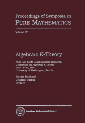 Algebraic K-Theory: Ams-Ims-Siam Joint Summer Research Conference on Algebraic K-Theory, July 13-24, 1997, University of Washington, Seattle