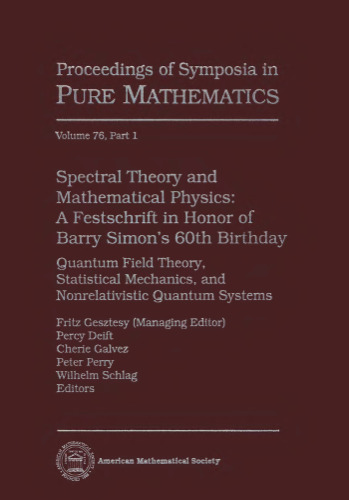 Spectral Theory and Mathematical Physics: Barry Simon Festschrift, Part 1