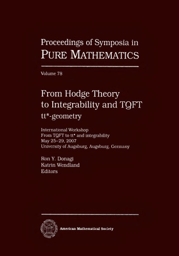 From Hodge Theory to Integrability and TQFT: tt-star-geometry