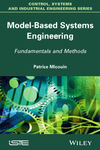 Model Based Systems Engineering: Fundamentals and Methods