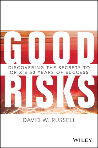 Good Risks: Discovering the Secrets to ORIX's 50 Years of Success