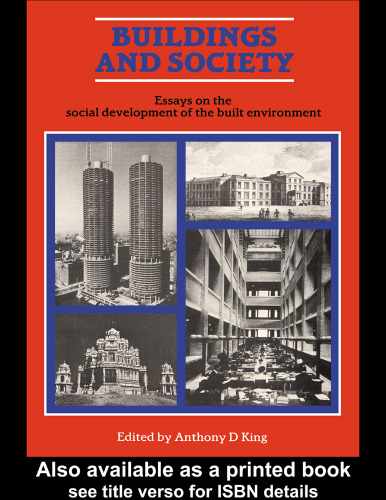 Buildings and society: Essays on the social development of the built environment