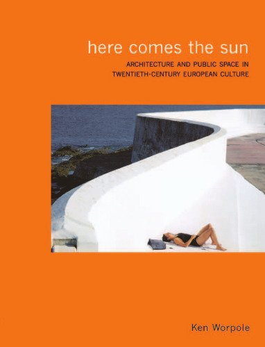 Here Comes the Sun: Architecture and Public Space in European Culture