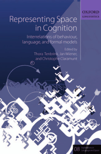 Representing Space in Cognition: Interrelations of behaviour, language, and formal models