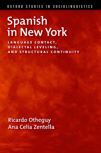 Spanish in New York: Language Contact, Dialectal Leveling, and Structural Continuity