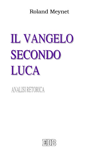 Il Vangelo secondo Luca. Analisi retorica