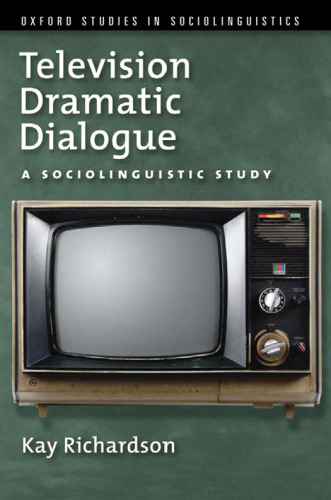 Television Dramatic Dialogue: A Sociolinguistic Study