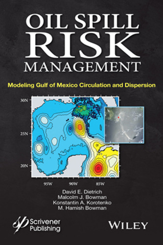 Oil Spill Risk Management: Modeling Gulf of Mexico Circulation and Oil Dispersal
