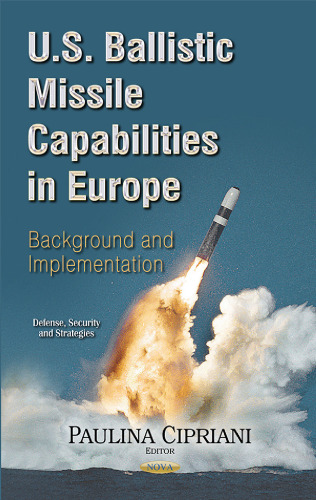 U.s. Ballistic Missile Capabilities in Europe: Background and Implementation