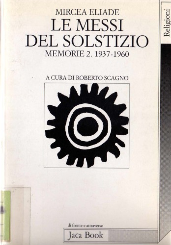 Le messi del solstizio. Memorie 2. 1937-1960