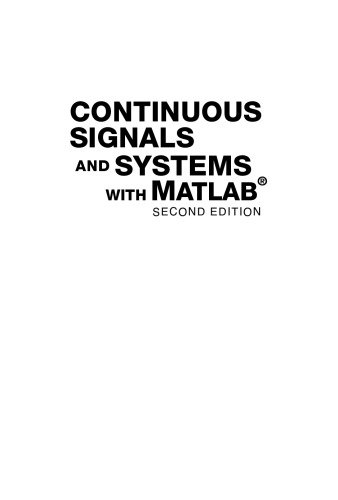 Continuous Signals and Systems with MATLAB, Second Edition
