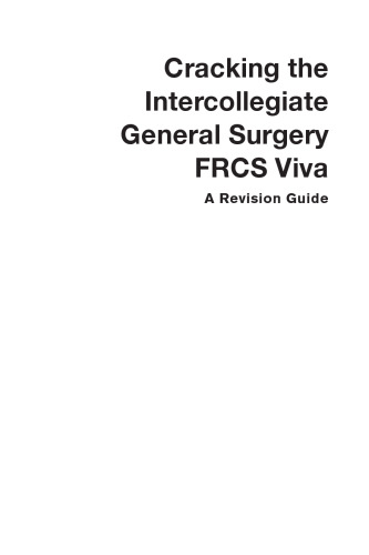 Cracking the Intercollegiate General Surgery FRCS Viva: A Revision Guide