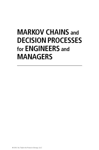 Markov Chains and Decision Processes for Engineers and Managers