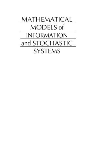 Mathematical Models of Information and Stochastic Systems
