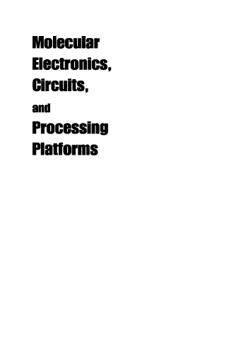Molecular Electronics, Circuits, and Processing Platforms