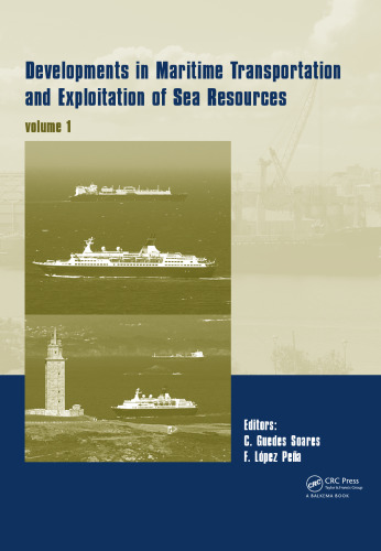 Developments in Maritime Transportation and Exploitation of Sea Resources: IMAM 2013