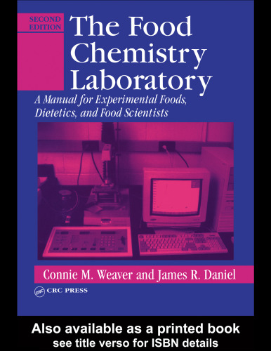 The Food Chemistry Laboratory: A Manual for Experimental Foods, Dietetics, and Food Scientists