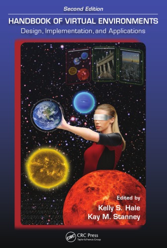 Handbook of virtual environments : design, implementation, and applications
