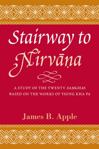 Stairway to Nirvana: A Study of the Twenty Samghas Based on the Works of Tsong Kha Pa