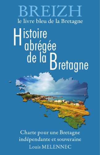 Le livre bleu de la Bretagne : Histoire abrégée de la Bretagne