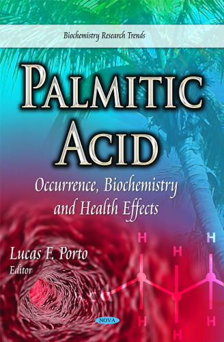 Palmitic Acid: Occurrence, Biochemistry and Health Effects
