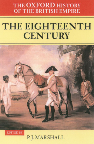 The Oxford History of the British Empire: Volume II: The Eighteenth Century