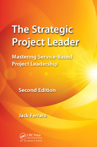 The Strategic Project Leader: Mastering Service-Based Project Leadership