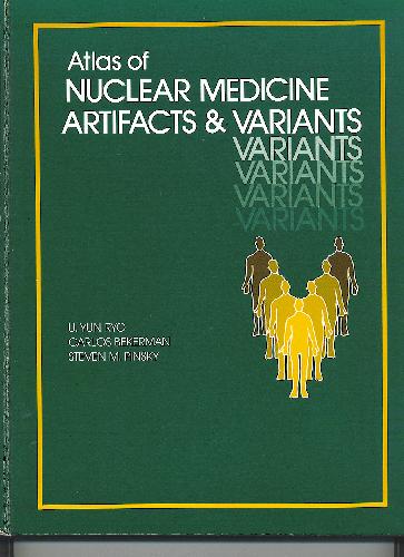 Atlas of Nuclear Medicine Artifacts and Variants 