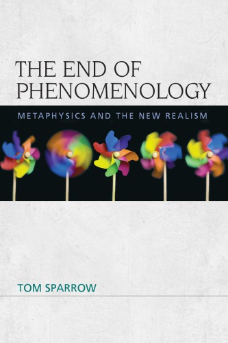 The End of Phenomenology: Metaphysics and the New Realism