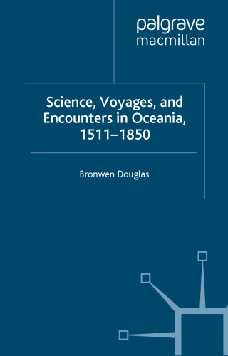 Science, Voyages, and Encounters in Oceania, 1511-1850