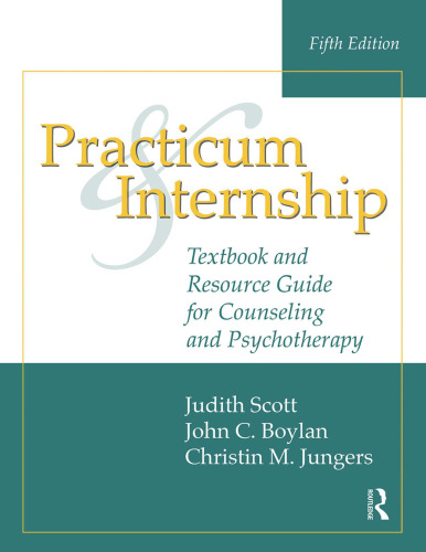 Practicum and Internship: Textbook and Resource Guide for Counseling and Psychotherapy