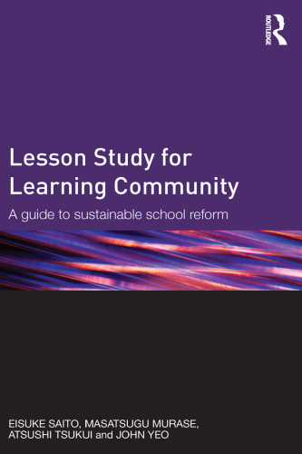 Lesson Study for Learning Community: A guide to sustainable school reform