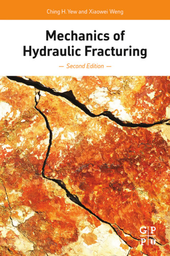 Mechanics of Hydraulic Fracturing, Second Edition