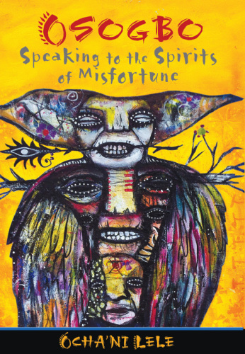 Osogbo: Speaking to the Spirits of Misfortune