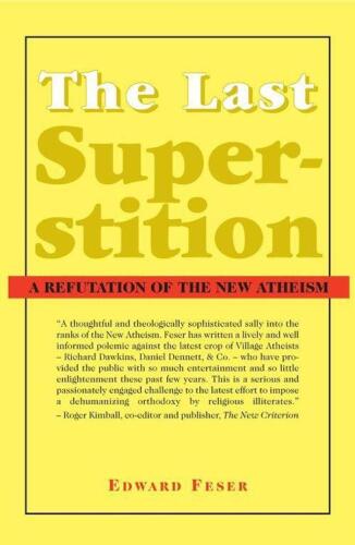 The Last Superstition: A Refutation of the New Atheism