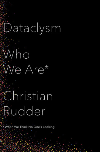 Dataclysm: who we are (when we think no one’s looking)
