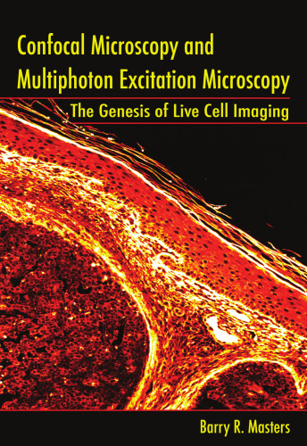 Confocal Microscopy And Multiphoton Excitation Microscopy: The Genesis of Live Cell Imaging