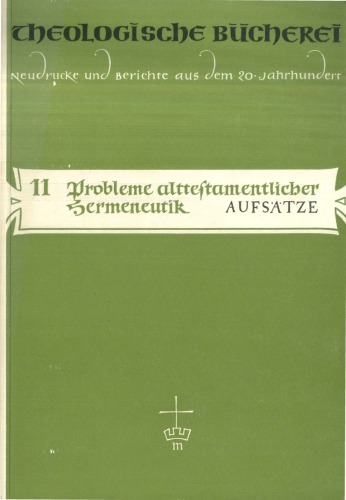 Probleme alttestamentlicher Hermeneutik. Aufsätze zum Verstehen des Alten Testaments