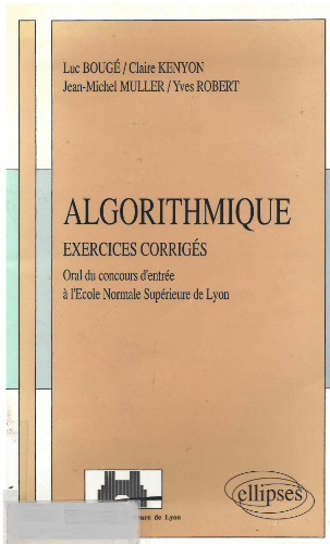 Algorithmique: Exercices corrigés posés à l'oral du concours d'entrée à l'Ecole Normale Supérieure de Lyon