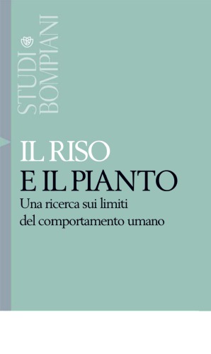 Il riso e il pianto. Una ricerca sui limiti del comportamento umano