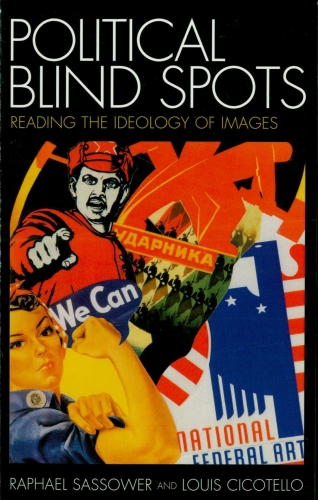 Political Blind Spots: Reading the Ideology of Images
