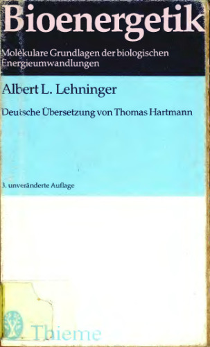 Bioenergetik. Molekulare Grundlagen der biologischen Energieumwandlungen
