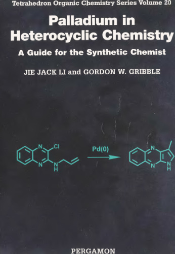 Palladium in Heterocyclic Chemistry. A Guide for the Synthetic Chemist