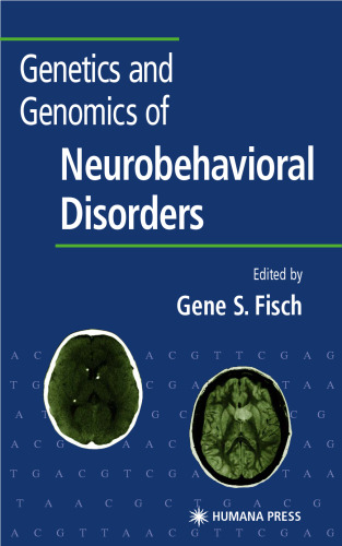 Genetics and Genomics of Neurobehavioral Disorders. Contemporary Clinical Neuroscience