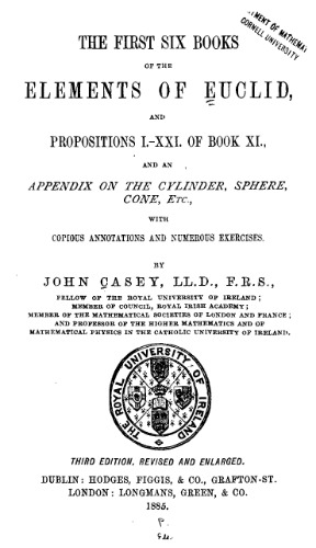 The First Six Books of the Elements of Euclid and Propositions I - XXI of Book XI