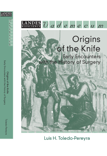 Origins of the Knife Early Encounters with the History of Surgery. Vademecum