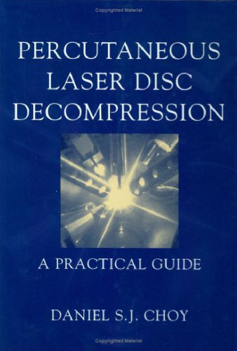 Percutaneous Laser Disc Decompression A Practical Guide