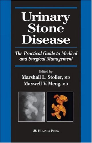Urinary Stone Disease The Practical Guide to Medical and Surgical Management